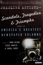 Cover of: Deadline Artists: scandals, tragedies, and triumphs
