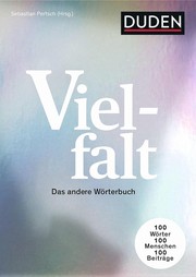 Cover of: Vielfalt: Das andere Wörterbuch. 100 Wörter – 100 Menschen - 100 Beiträge
