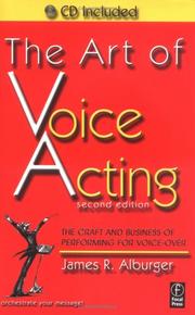 Cover of: The art of voice acting by James R. Alburger