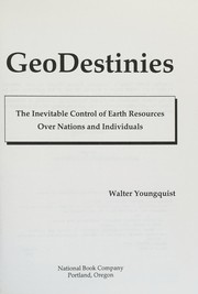 GeoDestinies by Walter Lewellyn Youngquist