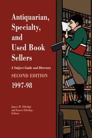 Cover of: Antiquarian, Specialty, and Used Book Sellers 1997-98: A Subject Guide and Directory (Antiquarian, Specialty and Used Book Sellers)