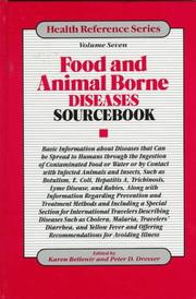 Cover of: Food and animal borne diseases sourcebook: basic information about diseases that can be spread to humans through the ingestion of contaminated food or water or by contact with infected animals and insects ...