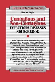 Cover of: Contagious and Non-Contagious Infectious Diseases Sourcebook: Basic Information About Contagious Diseases Like Measles, Polio, Hepatitis B, and Infectious ... Diseases lik (Health Reference Series)