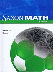 Cover of: Saxon Math Course 1 by Stephen Hake