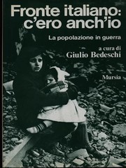 Cover of: Fronte italiano: c'ero anch'io: la popolazione in guerra