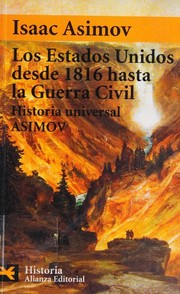 Cover of: Los Estados Unidos desde 1816 hasta la Guerra Civil by Isaac Asimov