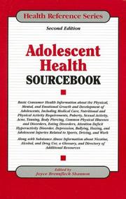 Cover of: Adolescent Health Sourcebook: Basic Consumer Health Information About the Physical, Mental, and Emotional Growth And Development of Adolescents, Including ... Care, Nutritional (Health Reference Series)