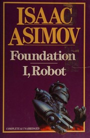 Cover of: Foundation / I, Robot by Isaac Asimov