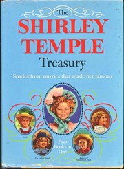 Cover of: THE SHIRLEY TEMPLE TREASURY: Stories from movies that made her famous. Heidi,The Little Colonel,Capt January,Rebecca of Sunnybr