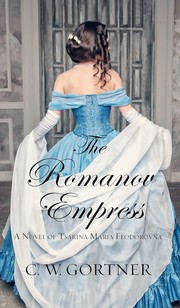 The Romanov empress by C. W. Gortner