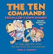 Cover of: The ten commands from God's own hands: ten wiggly, giggly Bible stories that teach God's Ten commandments