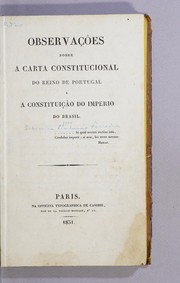 Cover of: Observações sobre a Carta constitucional do reino de Portugal e a Consitituição do imperio do Brasil..