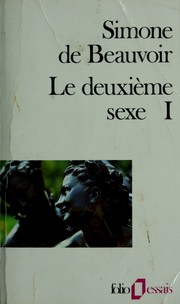 Cover of: Le deuxième sexe by Simone de Beauvoir