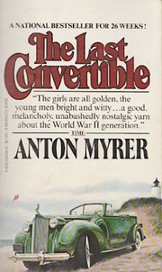 Cover of: The Last Convertible by Anton Myrer