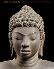 Cover of: Lost Kingdoms: Hindu-Buddhist Sculpture of Early Southeast Asia