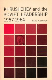Cover of: Khruschev and the Soviet Leadership, 1957-1964