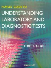 Cover of: Nurses' guide to understanding laboratory and diagnostic tests