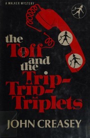 The Toff and the trip-trip-triplets by John Creasey