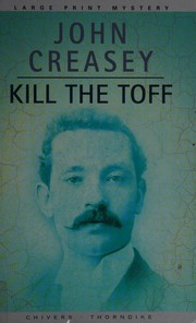 Kill the Toff by John Creasey