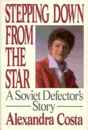 Cover of: Stepping down from the star: a Soviet defector's story