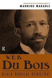 Cover of: W.E.B. DuBois, Black radical democrat