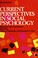 Cover of: Current perspectives in social psychology