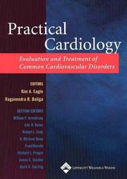 Cover of: Practical Cardiology: Evaluation and Treatment of Common Cardiovascular Disorders