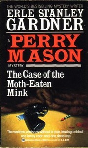 Cover of: The Case of the Moth-Eaten Mink by Erle Stanley Gardner