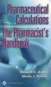 Cover of: Pharmaceutical Calculations: The Pharmacist's Handbook