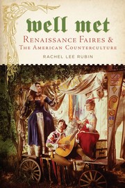 Cover of: Well met: renaissance faires and the American counterculture