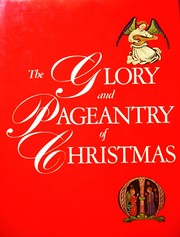 Cover of: The Glory and Pageantry of Christmas: The Life Book of Christmas #1-2