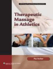 Cover of: Therapeutic Massage in Athletics (Lww Massage Therapy & Bodywork Educational Series)