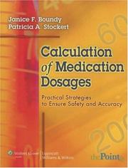 Cover of: Calculation of Medication Dosages: Practical Strategies to Ensure Safety and Accuracy