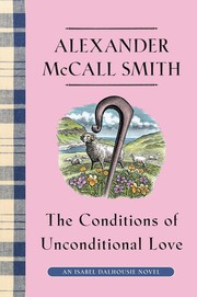 Cover of: Conditions of Unconditional Love: An Isabel Dalhousie Novel