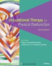 Occupational therapy for physical dysfunction by Mary Vining Radomski, Catherine Anne Trombly