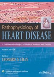 Cover of: Pathophysiology of Heart Disease: A Collaborative Project of Medical Students and Faculty