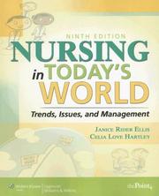 Nursing in Today's World by Janice Rider Ellis, Celia Love Hartley