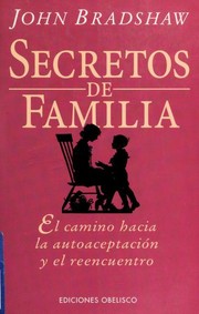 Cover of: Secretos de familia by Bradshaw, John