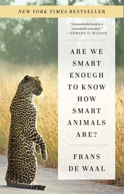 Cover of: Are We Smart Enough to Know How Smart Animals Are? by Frans De Waal