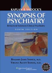 Kaplan & Sadock's synopsis of psychiatry : behavioral sciences/clinical psychiatry