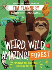 Cover of: Weird, Wild, Amazing! by Tim F. Flannery, Sam Caldwell