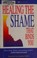 Cover of: Healing the shame that binds you
