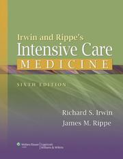 Cover of: Irwin and Rippe's Intensive Care Medicine 6e (Intensive Care Medicine (Irwin & Rippe's))