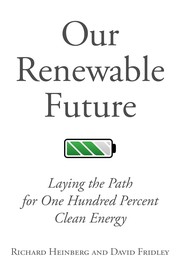 Cover of: Our Renewable Future by Richard Heinberg, David Fridley