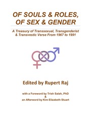 Cover of: Of Souls & Roles, Of Sex & Gender: A Treasury of Transsexual, Transgenderist & Transvestic Verse from 1967 to 1991