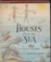Cover of: Houses from the Sea