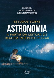 Cover of: Estudos sobre astronomia a partir da leitura de imagem interdisciplinar by Edited by Atena Editora