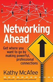 Cover of: Networking Ahead: Get where you want to go by making powerful, professional connections