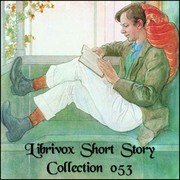 Cover of: Librivox Short Story Collection 053