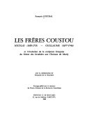 Cover of: Les frères Coustou: Nicolas (1658-1733), Guillaume (1677-1746), et l'évolution de la sculpture française du dôme des Invalides aux chevaux de Marly
